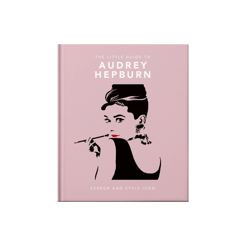 Headline Publishing Group The Little Guide to Audrey Hepburn (inbunden, eng)