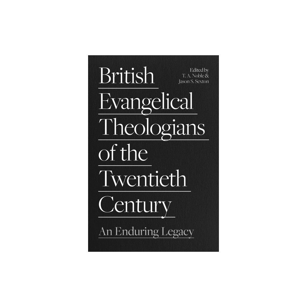 Inter-Varsity Press British Evangelical Theologians of the Twentieth Century (häftad, eng)