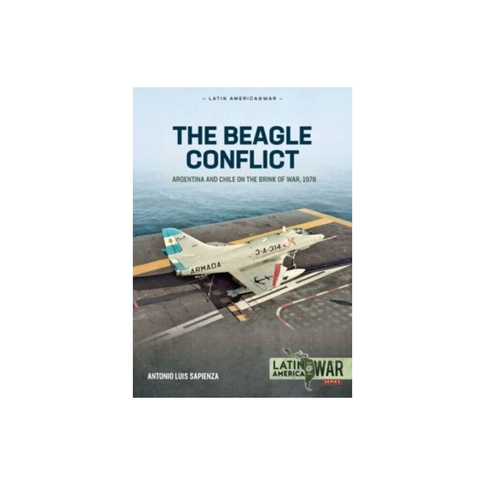 Helion & Company The Beagle Conflict Volume 1 (häftad, eng)