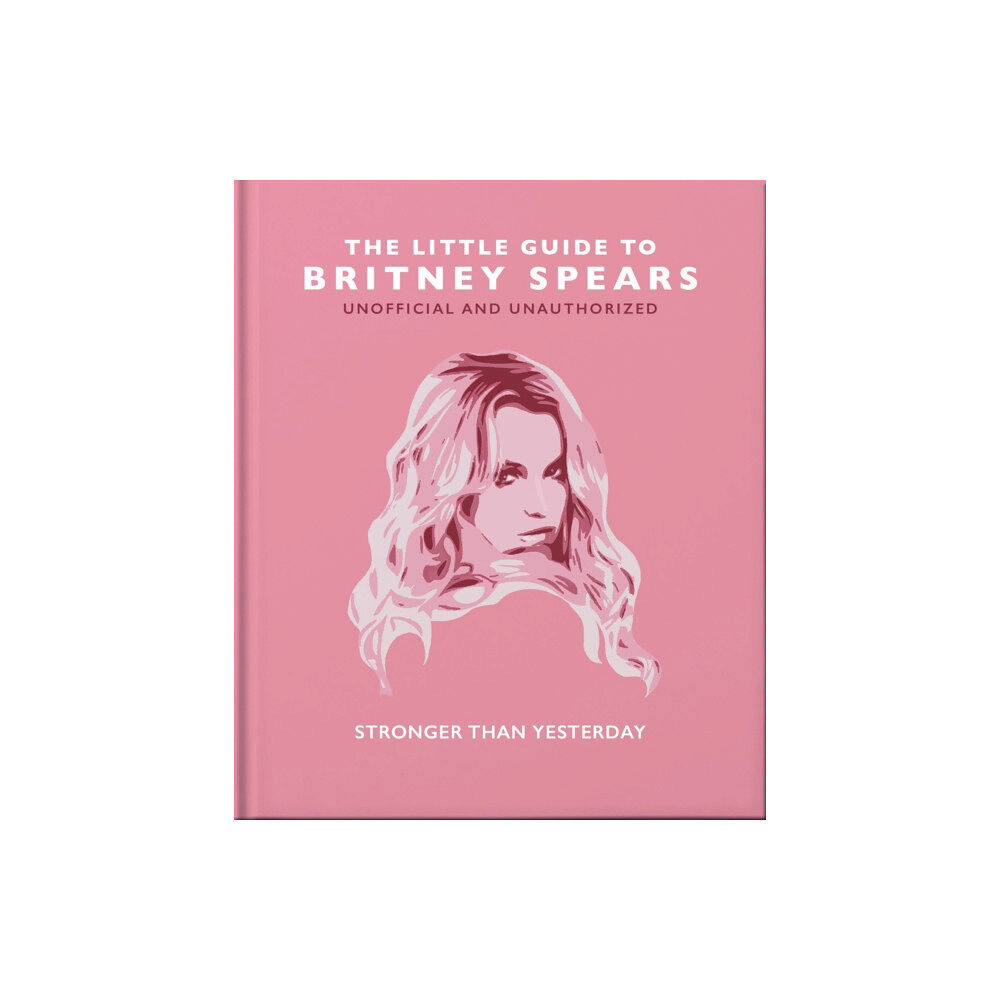 Headline Publishing Group The Little Guide to Britney Spears (inbunden, eng)
