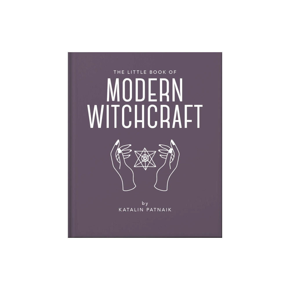 Headline Publishing Group The Little Book of Modern Witchcraft (inbunden, eng)