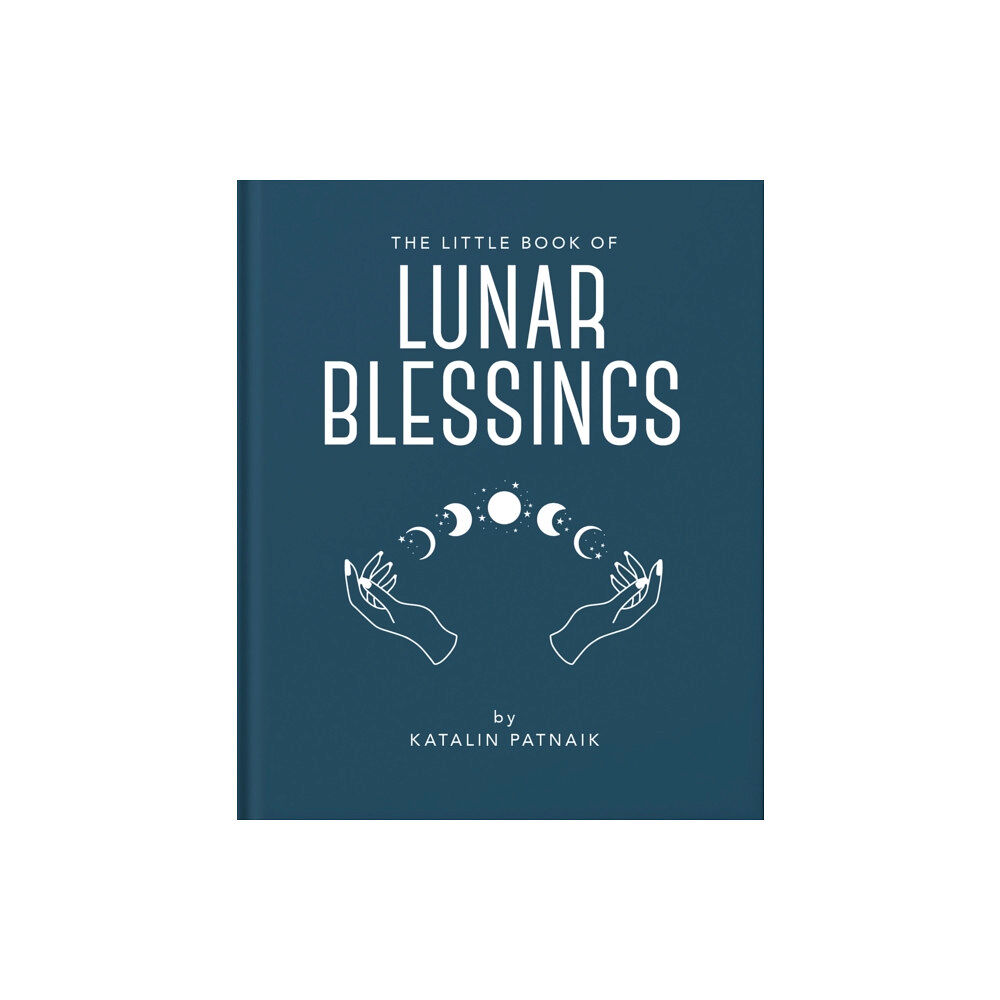 Headline Publishing Group The Little Book of Lunar Blessings (inbunden, eng)
