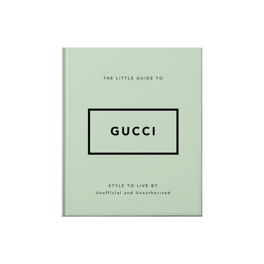 Headline Publishing Group The Little Guide to Gucci (inbunden, eng)