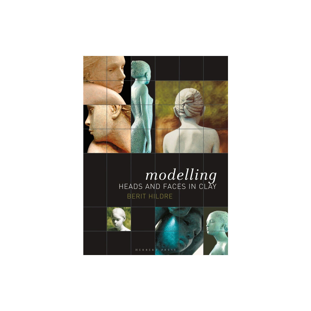 Bloomsbury Publishing PLC Modelling Heads and Faces in Clay (häftad, eng)