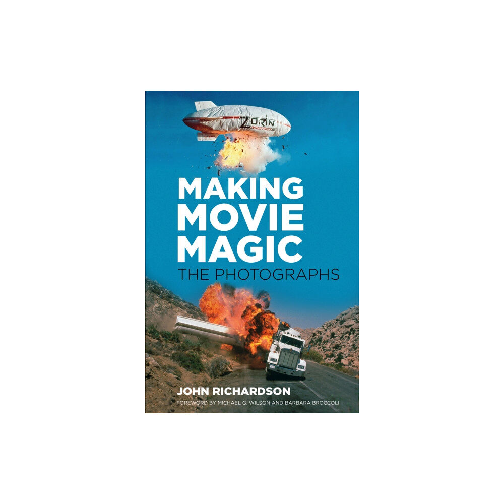 The History Press Ltd Making Movie Magic: The Photographs (inbunden, eng)