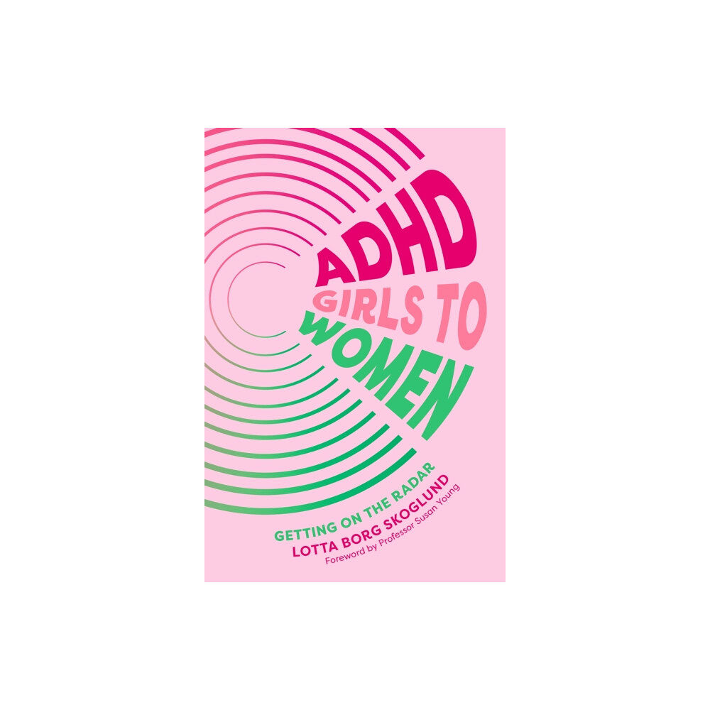 Jessica kingsley publishers ADHD Girls to Women (häftad, eng)