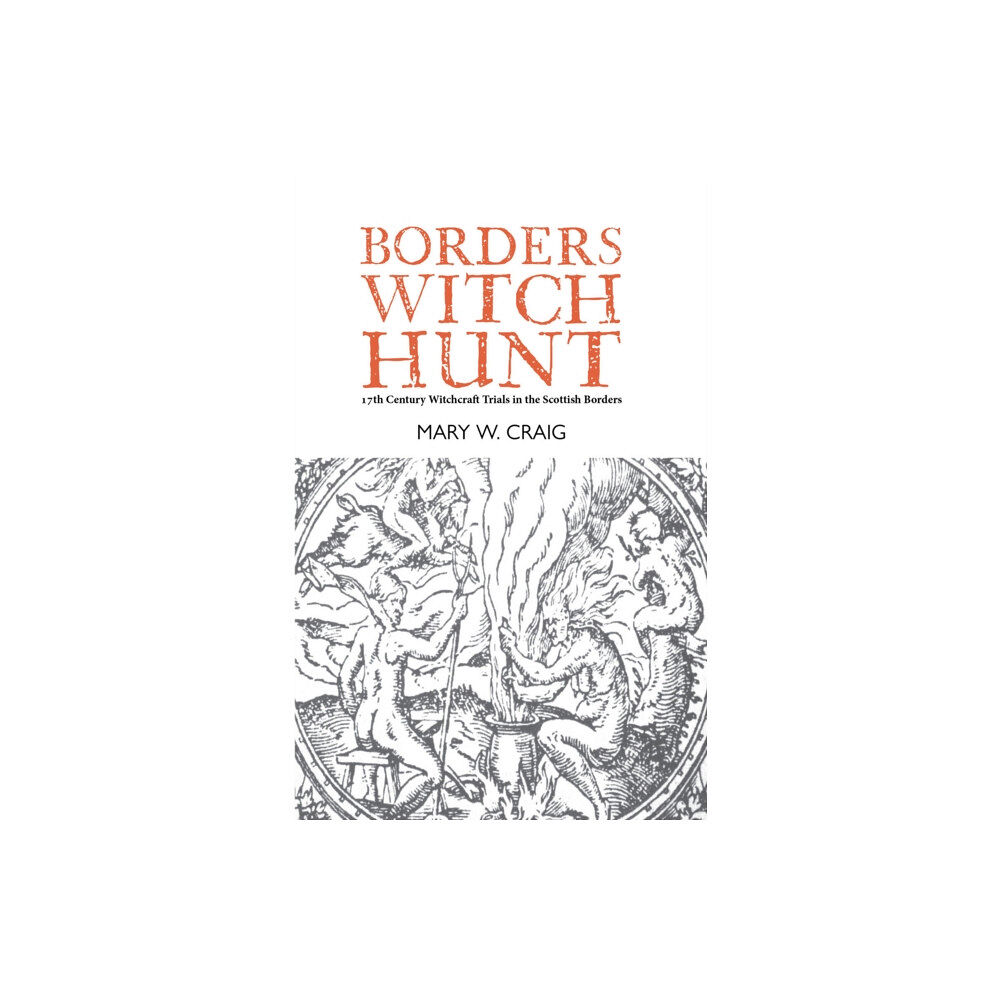 Luath Press Ltd Borders Witch Hunt (häftad, eng)