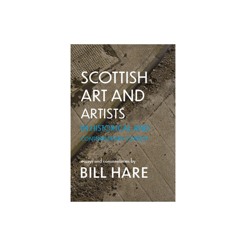 Luath Press Ltd Scottish Art & Artists in Historical and Contemporary Context (häftad, eng)