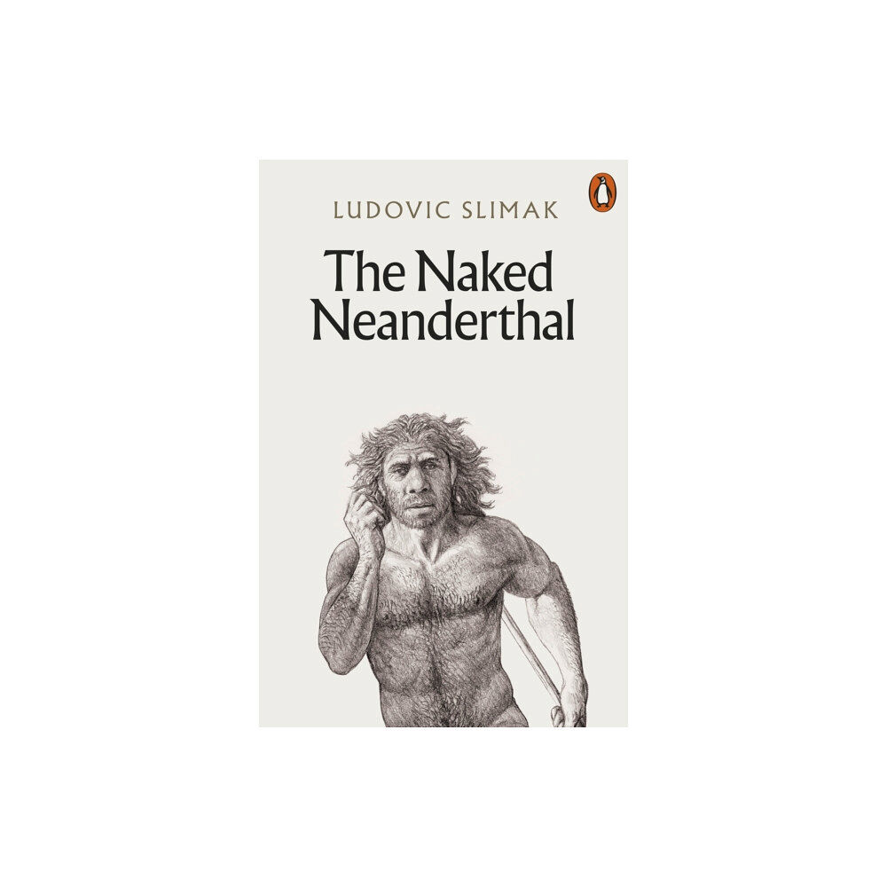 Penguin books ltd The Naked Neanderthal (häftad, eng)