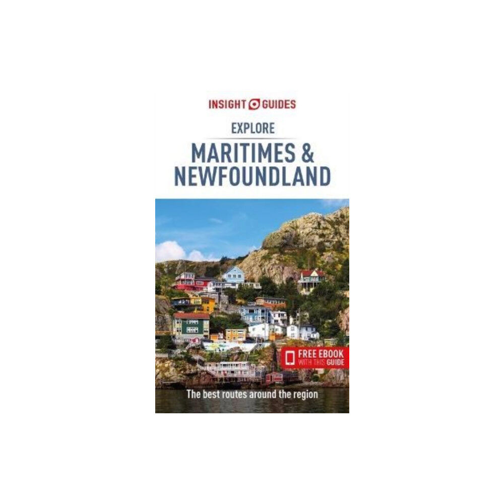 APA Publications Insight Guides Explore Maritimes & Newfoundland: Travel Guide with eBook (häftad, eng)