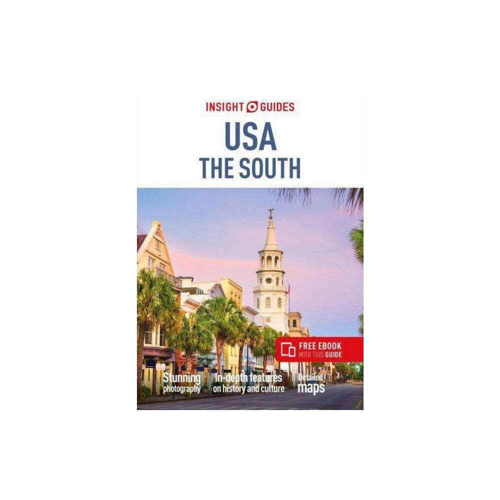 APA Publications Insight Guides USA The South: Travel Guide with eBook (häftad, eng)