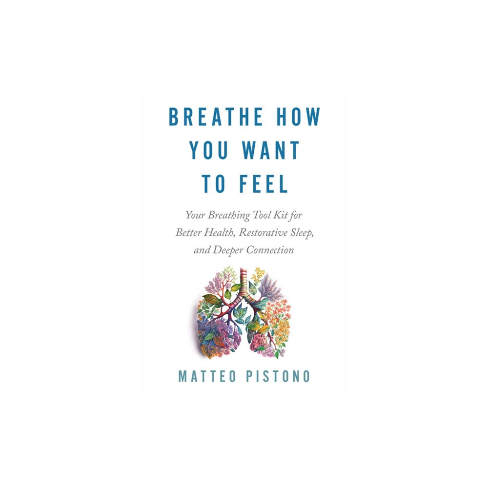 Hay House UK Ltd Breathe How You Want to Feel (häftad, eng)
