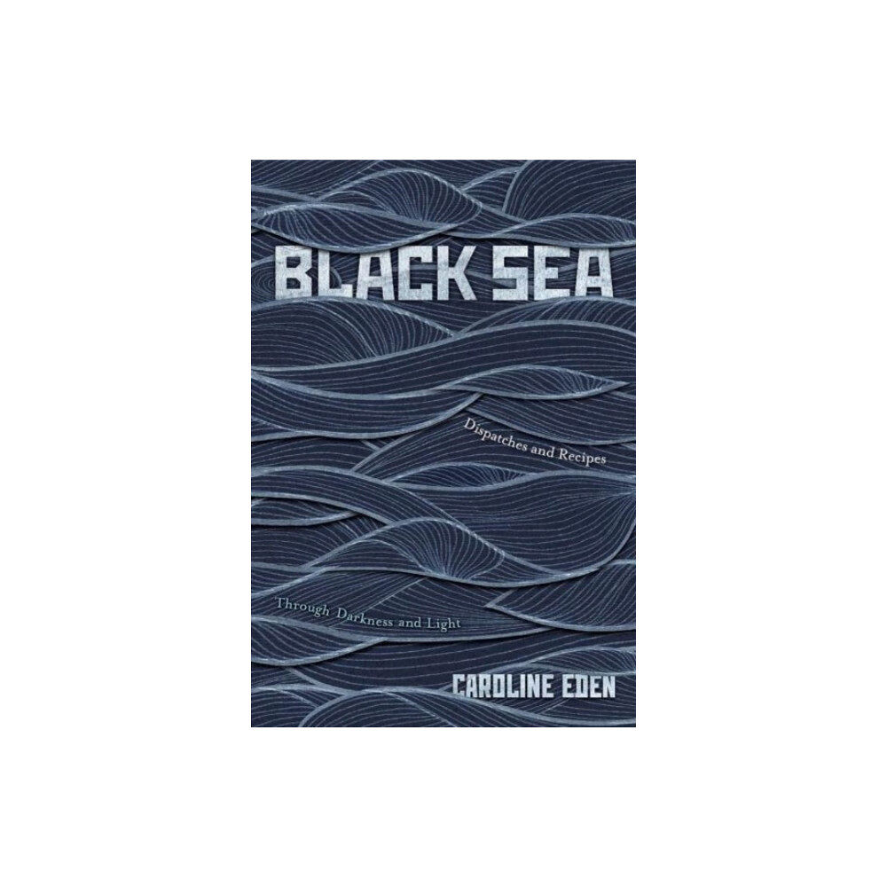 Quadrille Publishing Ltd Black Sea (inbunden, eng)