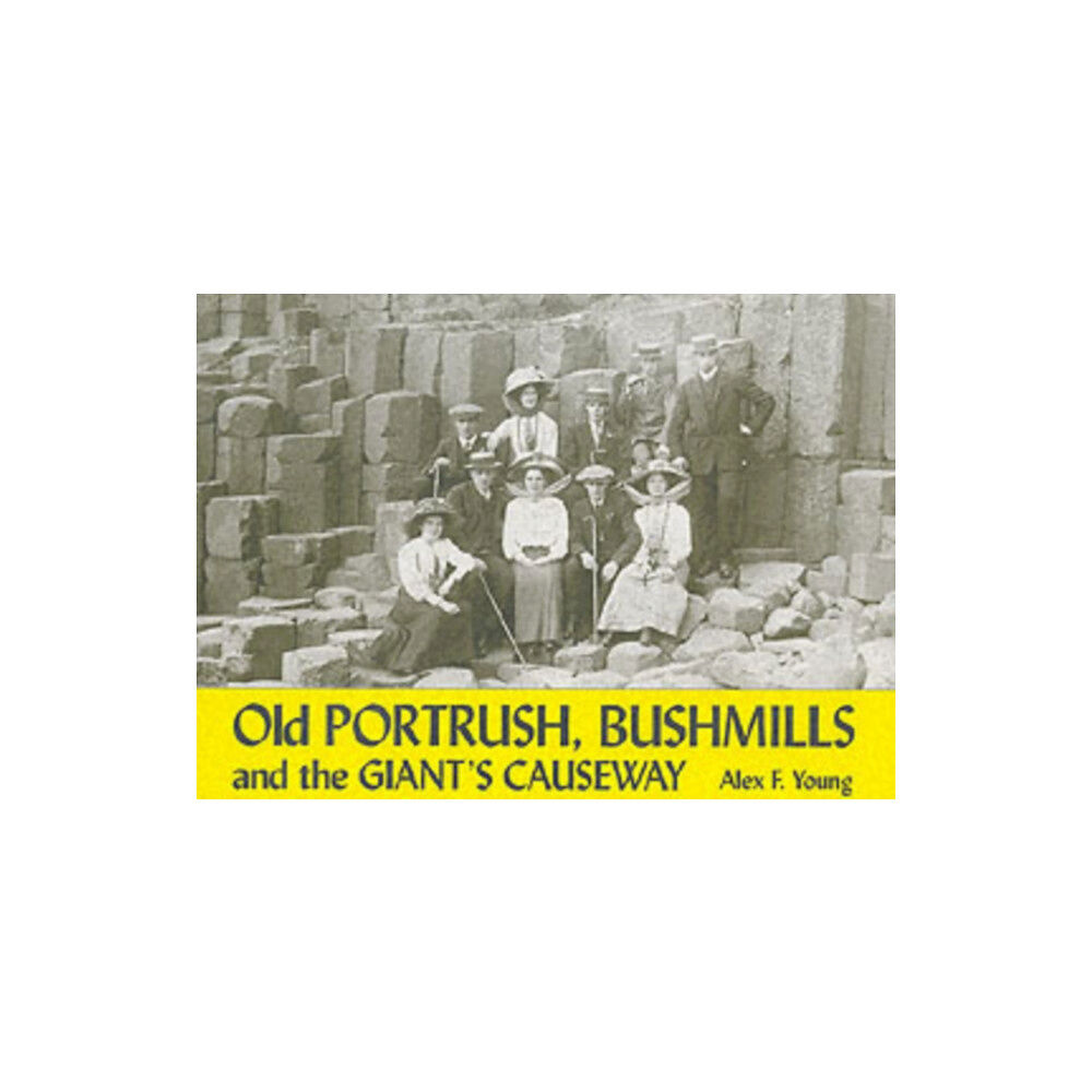 Stenlake Publishing Old Portrush, Bushmills and the Giant's Causeway (häftad, eng)