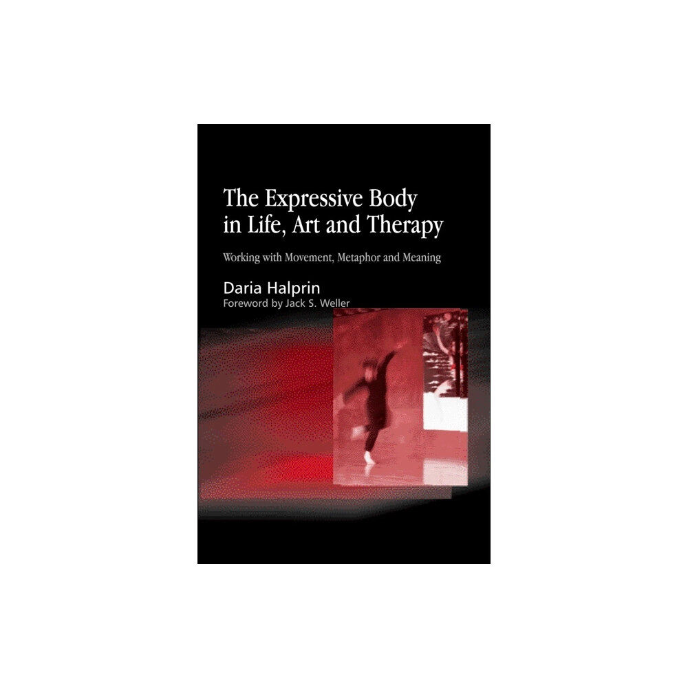 Jessica kingsley publishers The Expressive Body in Life, Art, and Therapy (häftad, eng)