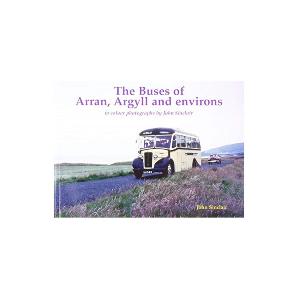 Stenlake Publishing The Buses of Arran, Argyll and environs (häftad, eng)