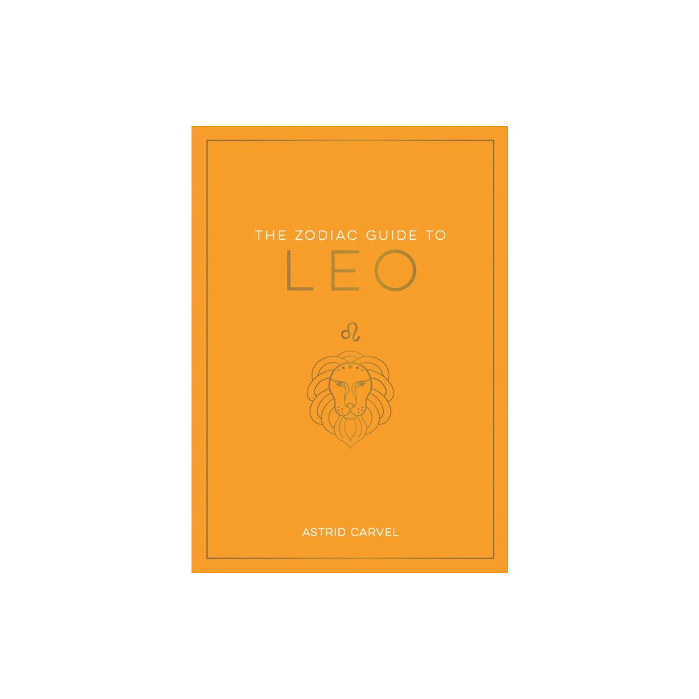 Octopus publishing group The Zodiac Guide to Leo (häftad, eng)