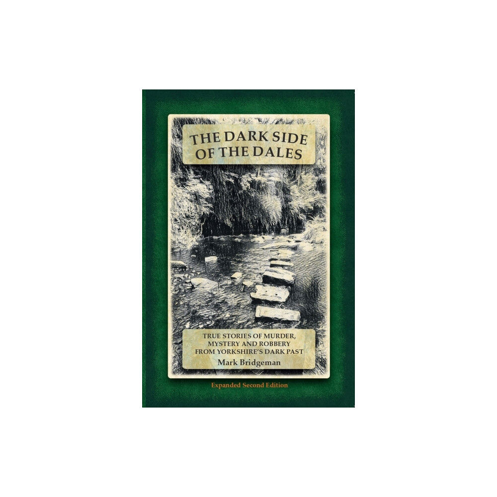 Mark Bridgeman The Dark Side of the Dales (häftad, eng)