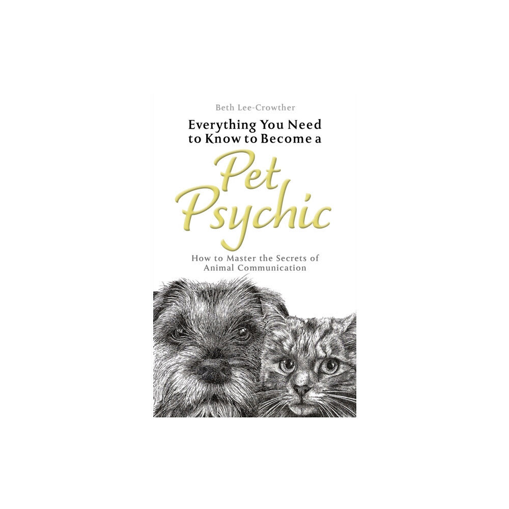 Headline Publishing Group Everything You Need to Know to Become a Pet Psychic (häftad, eng)