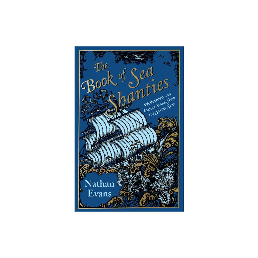 Headline Publishing Group The Book of Sea Shanties (inbunden, eng)