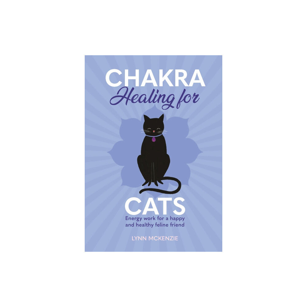 Headline Publishing Group Chakra Healing for Cats (inbunden, eng)