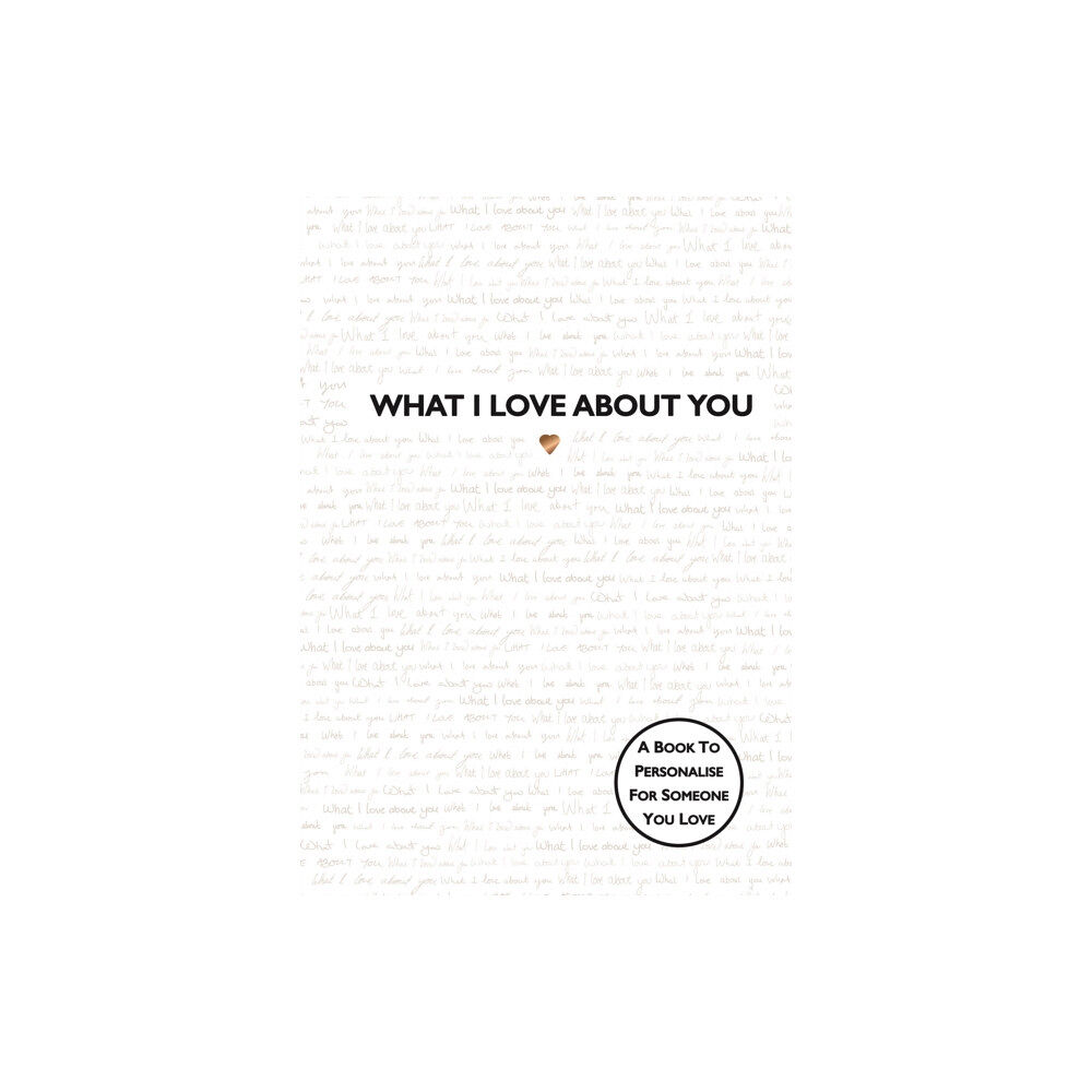 Bonnier Books Ltd What I Love About You (inbunden, eng)