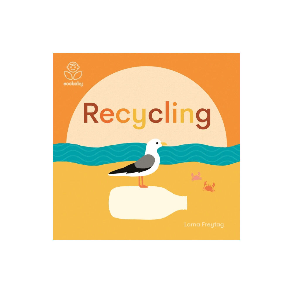 Bonnier Books Ltd Eco Baby: Recycling (bok, board book, eng)