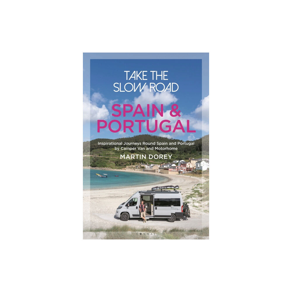 Bloomsbury Publishing PLC Take the Slow Road: Spain and Portugal (häftad, eng)