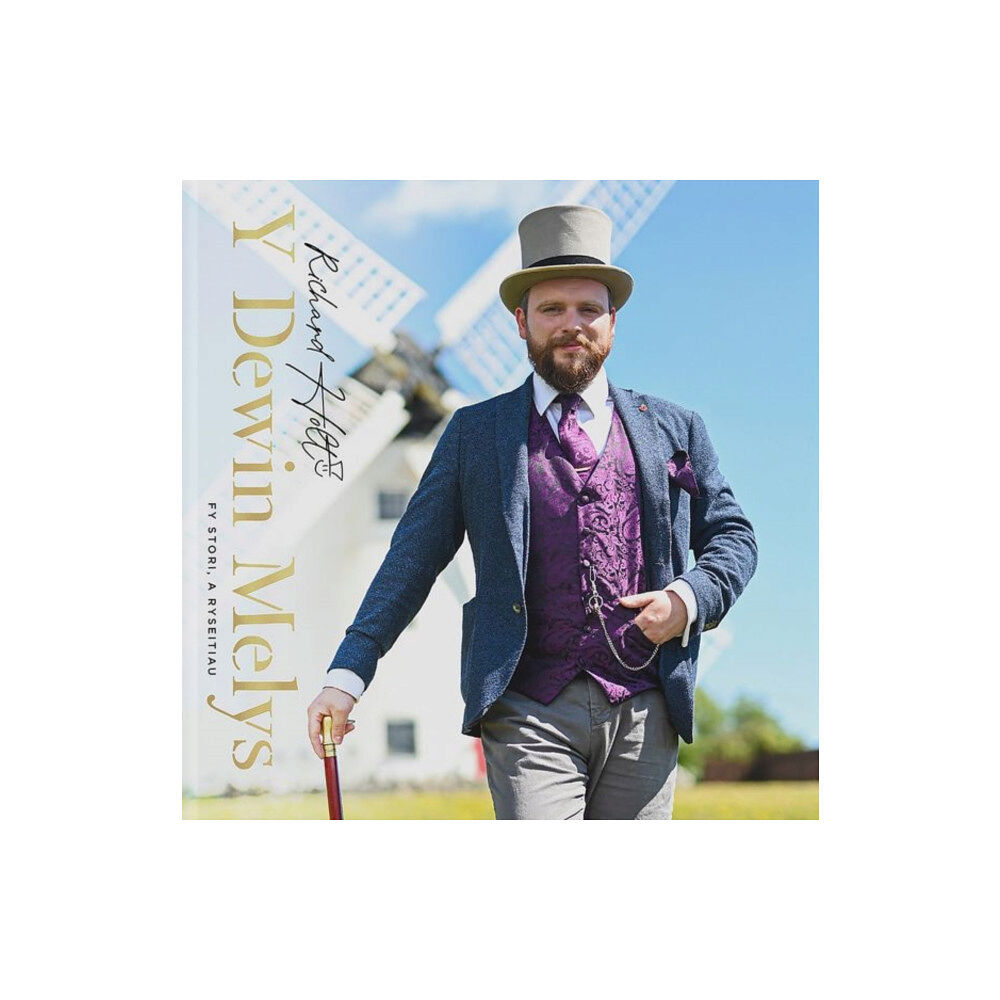 Gwasg Carreg Gwalch Y Dewin Melys - Richard Holt, Fy Stori, a Ryseitiau (häftad, wel)