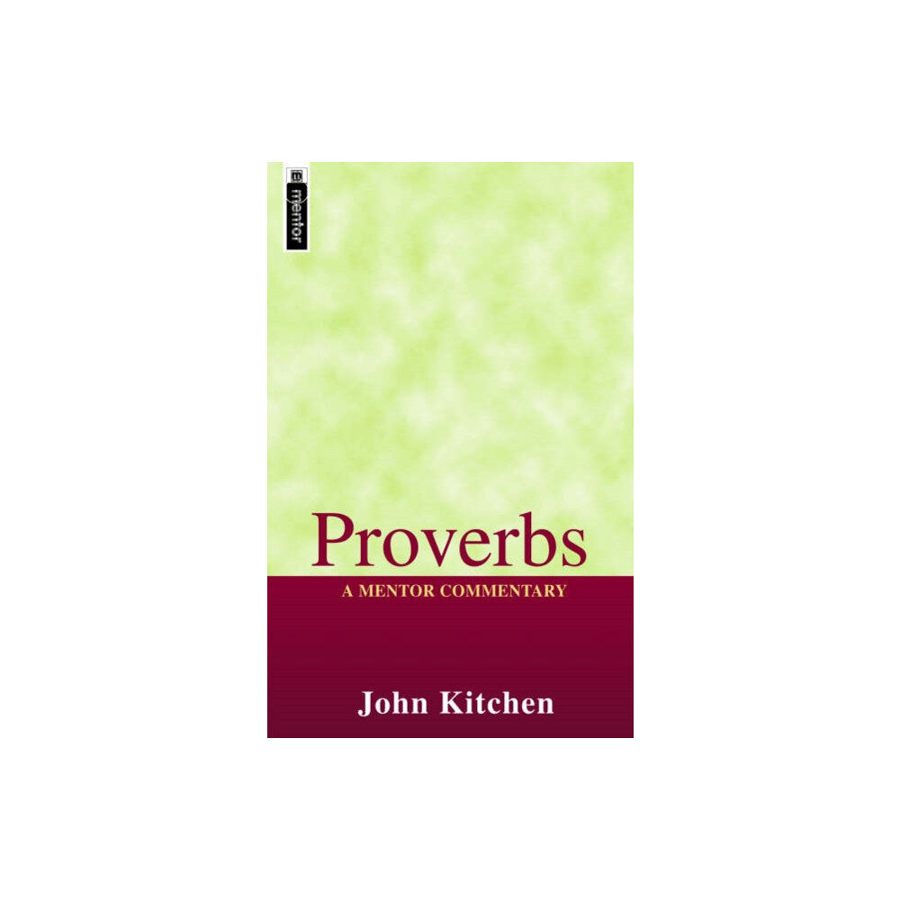 Christian Focus Publications Ltd Proverbs: A Mentor Commentary (inbunden, eng)
