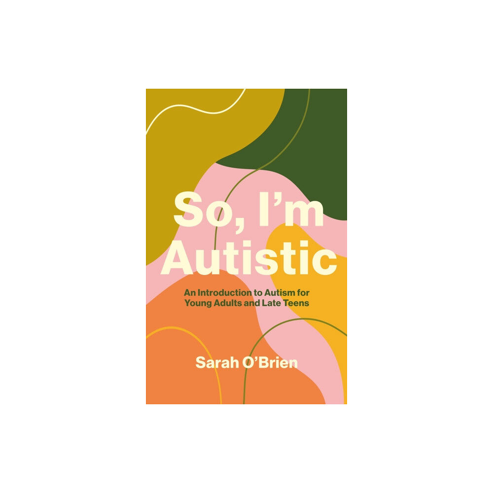 Jessica kingsley publishers So, I'm Autistic (häftad, eng)