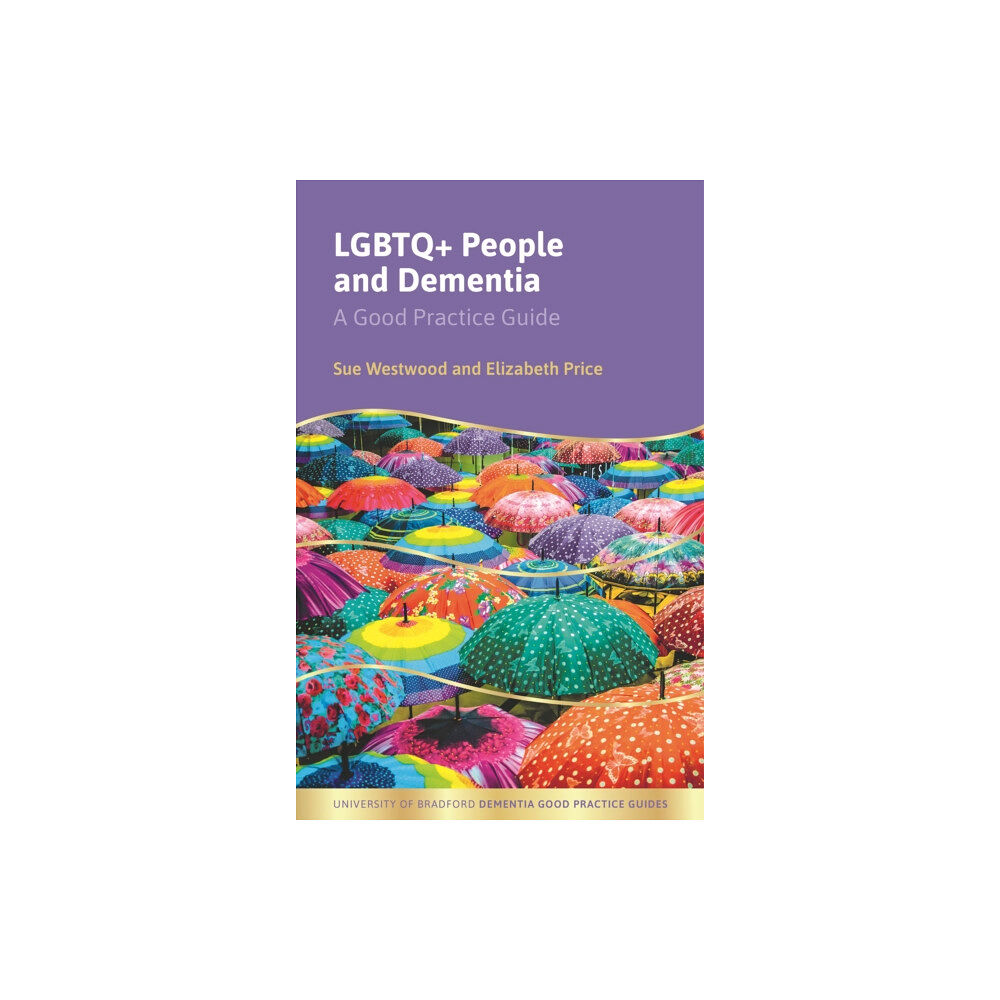 Jessica kingsley publishers LGBTQ+ People and Dementia (häftad, eng)