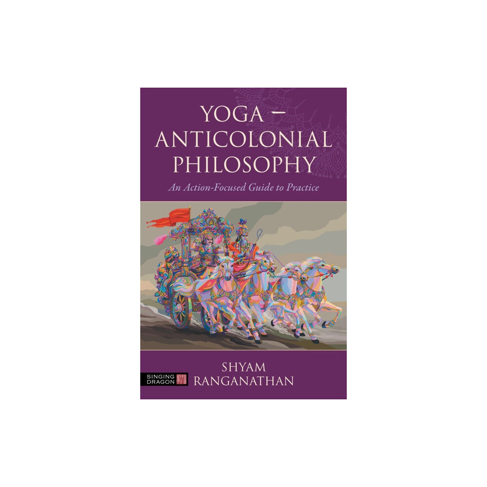 Jessica kingsley publishers Yoga – Anticolonial Philosophy (häftad, eng)