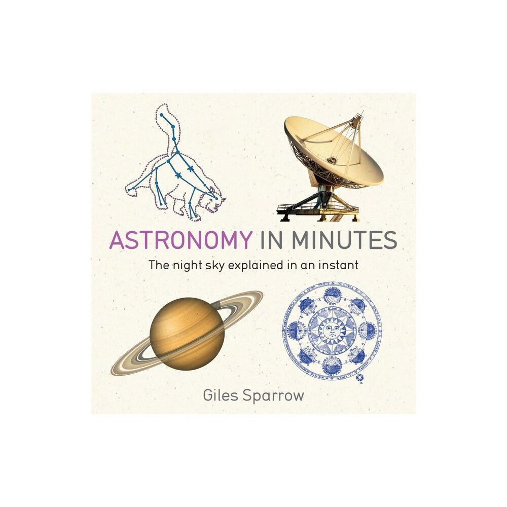 Quercus Publishing Astronomy in Minutes (häftad, eng)