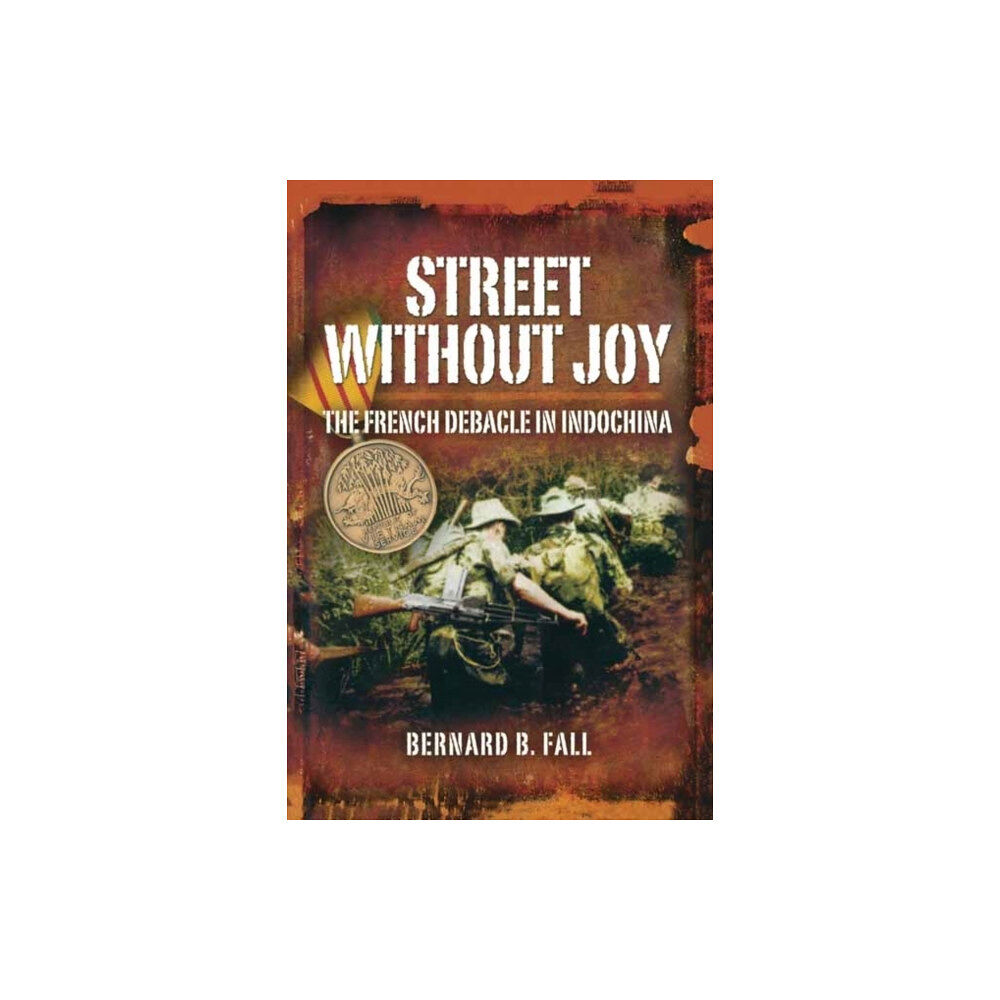 Pen & Sword Books Ltd Street without Joy (häftad, eng)