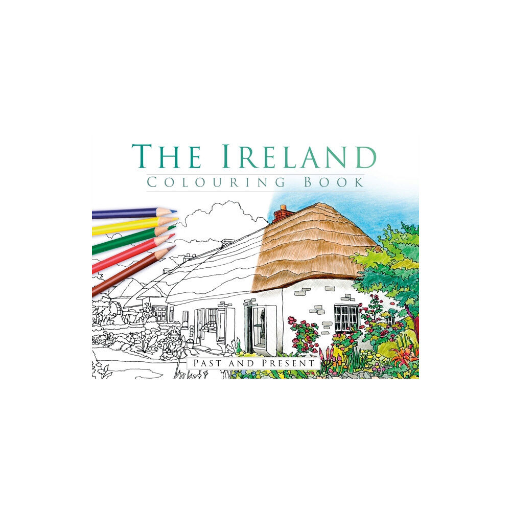 The History Press Ltd The Ireland Colouring Book: Past and Present (häftad, eng)
