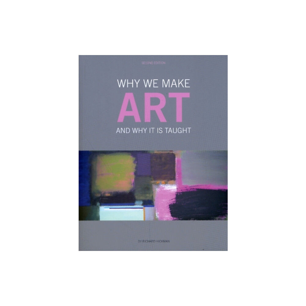 Intellect Why We Make Art (häftad, eng)
