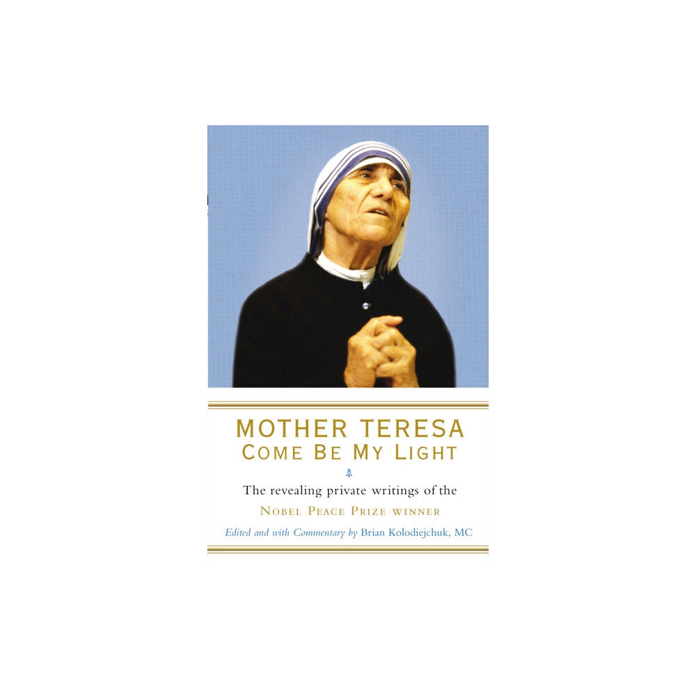 Ebury Publishing Mother Teresa: Come Be My Light (häftad, eng)