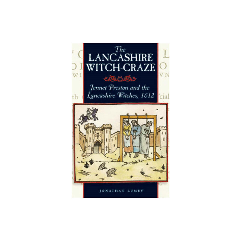 Carnegie Publishing Ltd The Lancashire Witch Craze (häftad, eng)