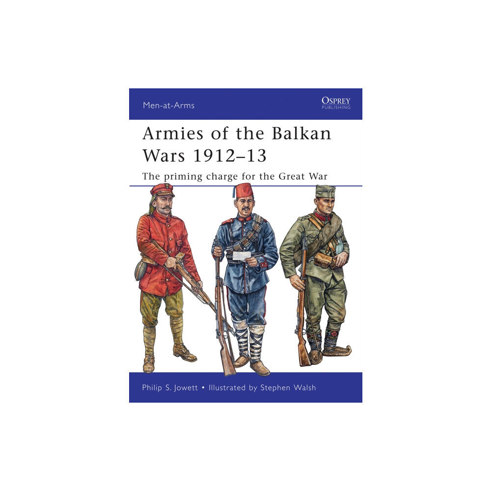 Bloomsbury Publishing PLC Armies of the Balkan Wars 1912–13 (häftad, eng)