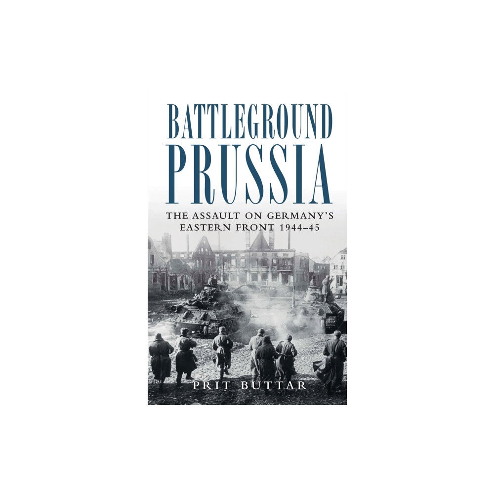 Bloomsbury Publishing PLC Battleground Prussia (häftad, eng)