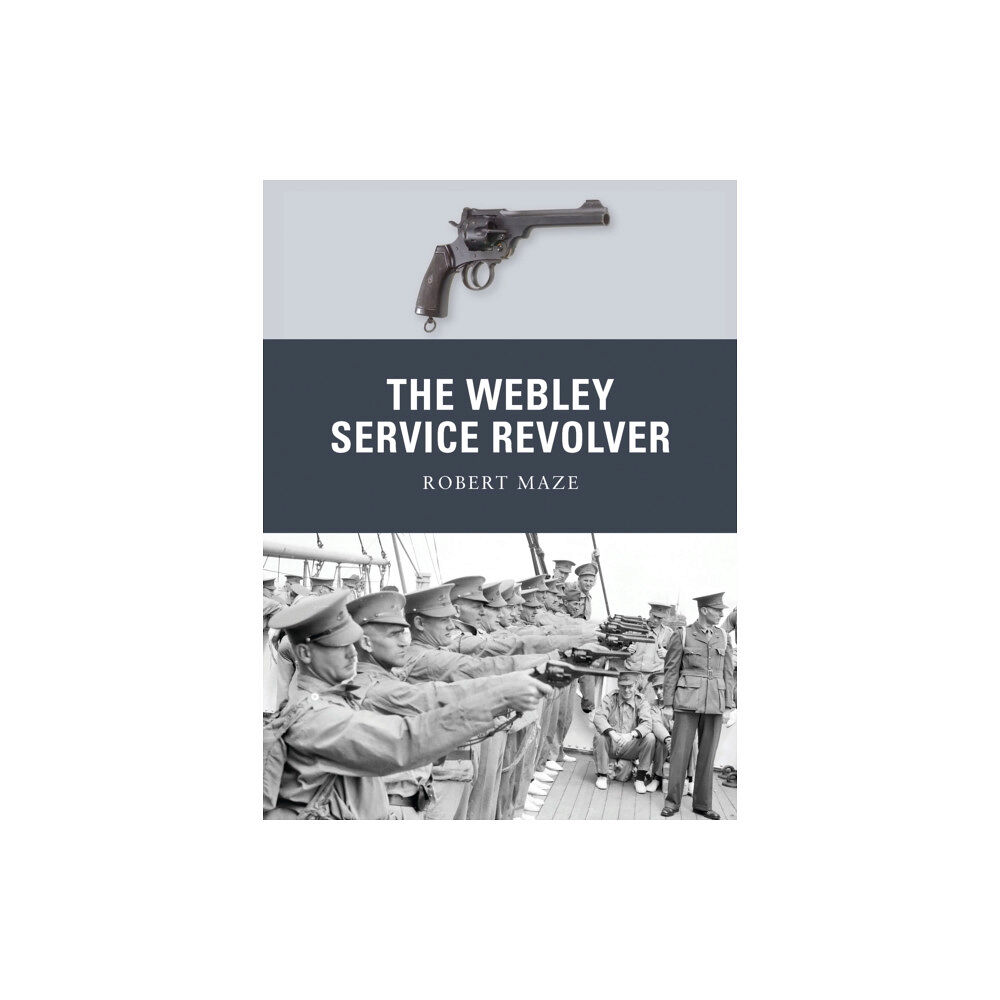 Bloomsbury Publishing PLC The Webley Service Revolver (häftad, eng)