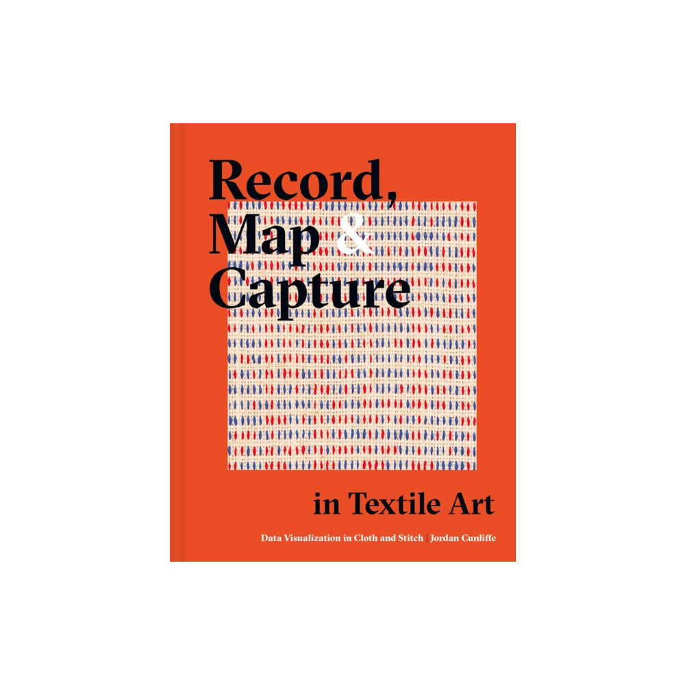 Batsford Record, Map and Capture in Textile Art (inbunden, eng)