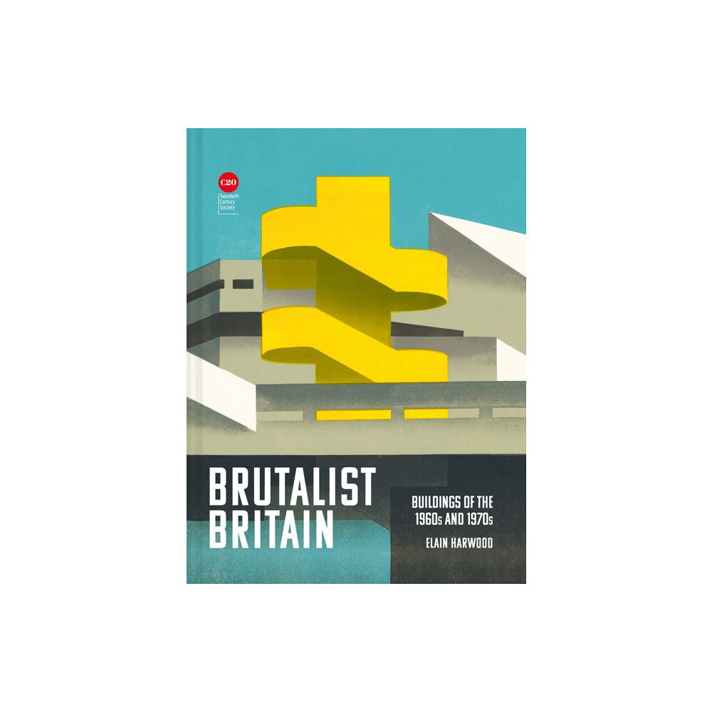 Batsford Brutalist Britain (inbunden, eng)