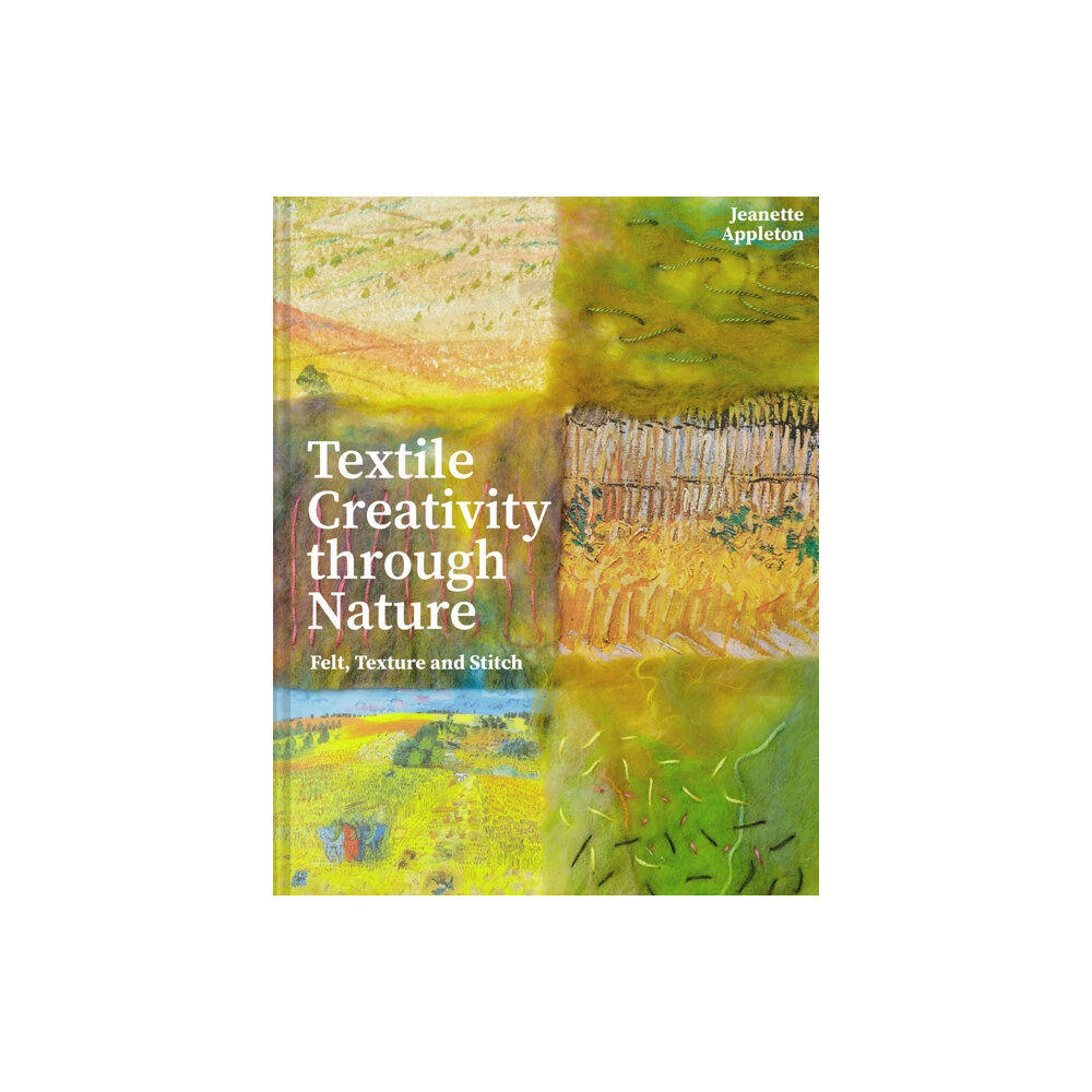 Batsford Textile Creativity Through Nature (inbunden, eng)