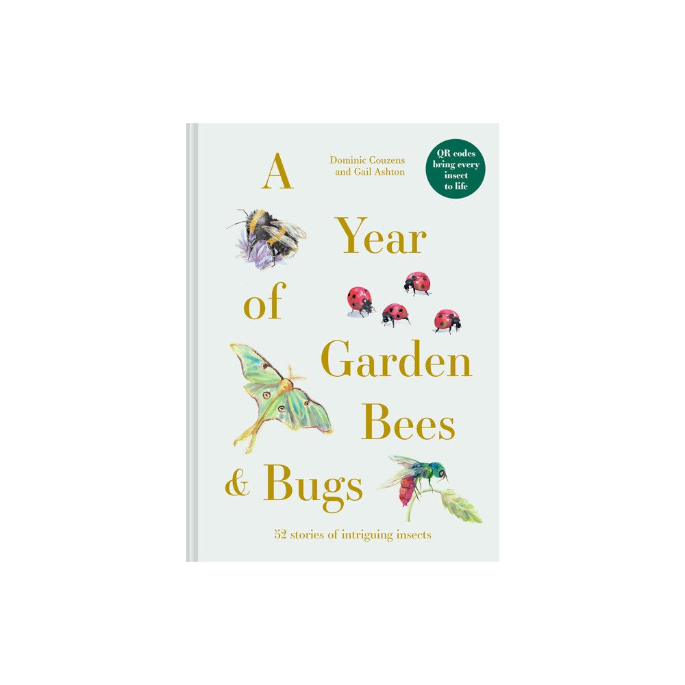 Batsford A Year of Garden Bees and Bugs (inbunden, eng)