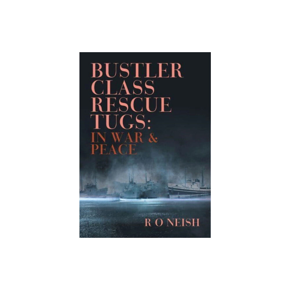 Porto Press Ltd Bustler Class Rescue Tugs (häftad, eng)