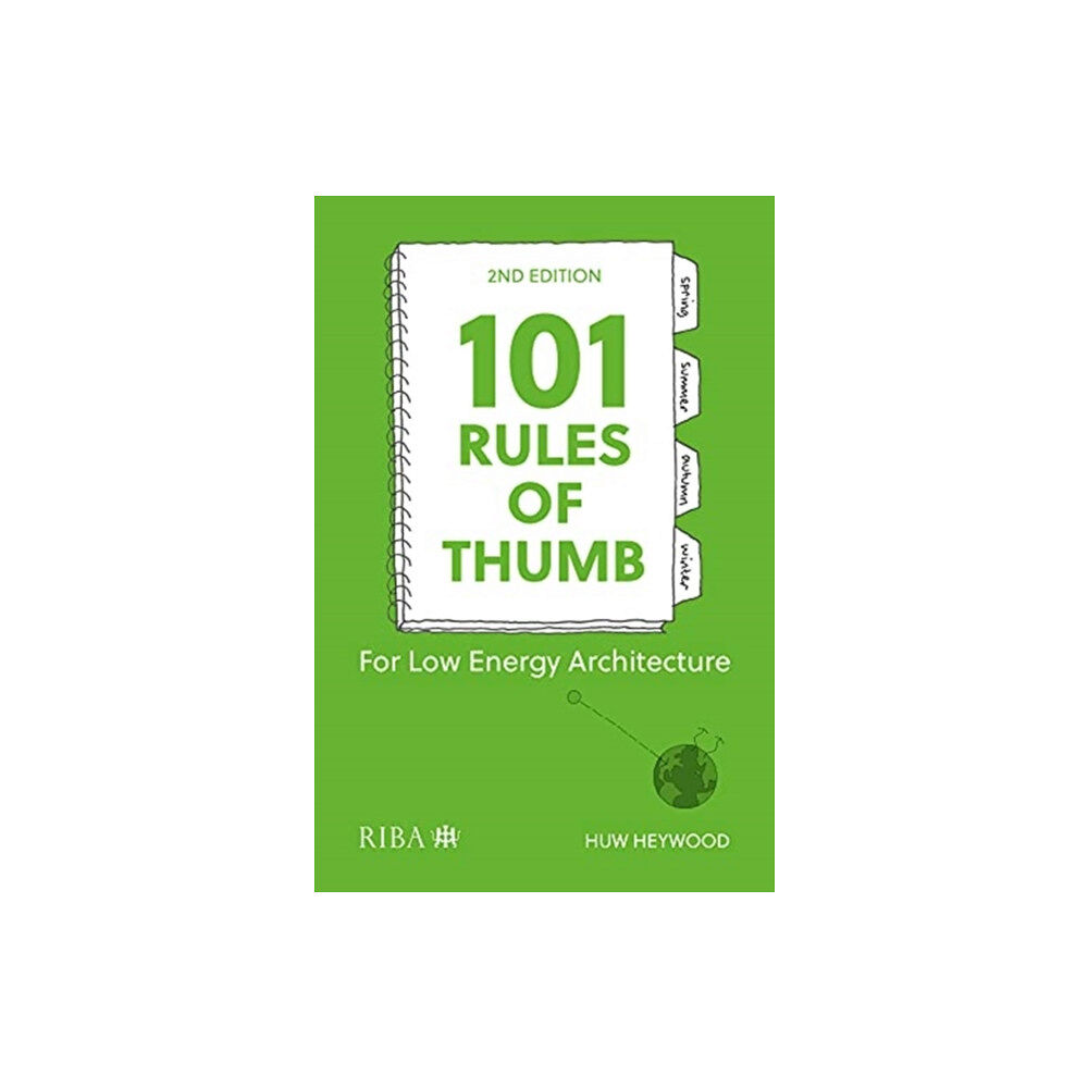 RIBA Publishing 101 Rules of Thumb for Low-Energy Architecture (häftad, eng)