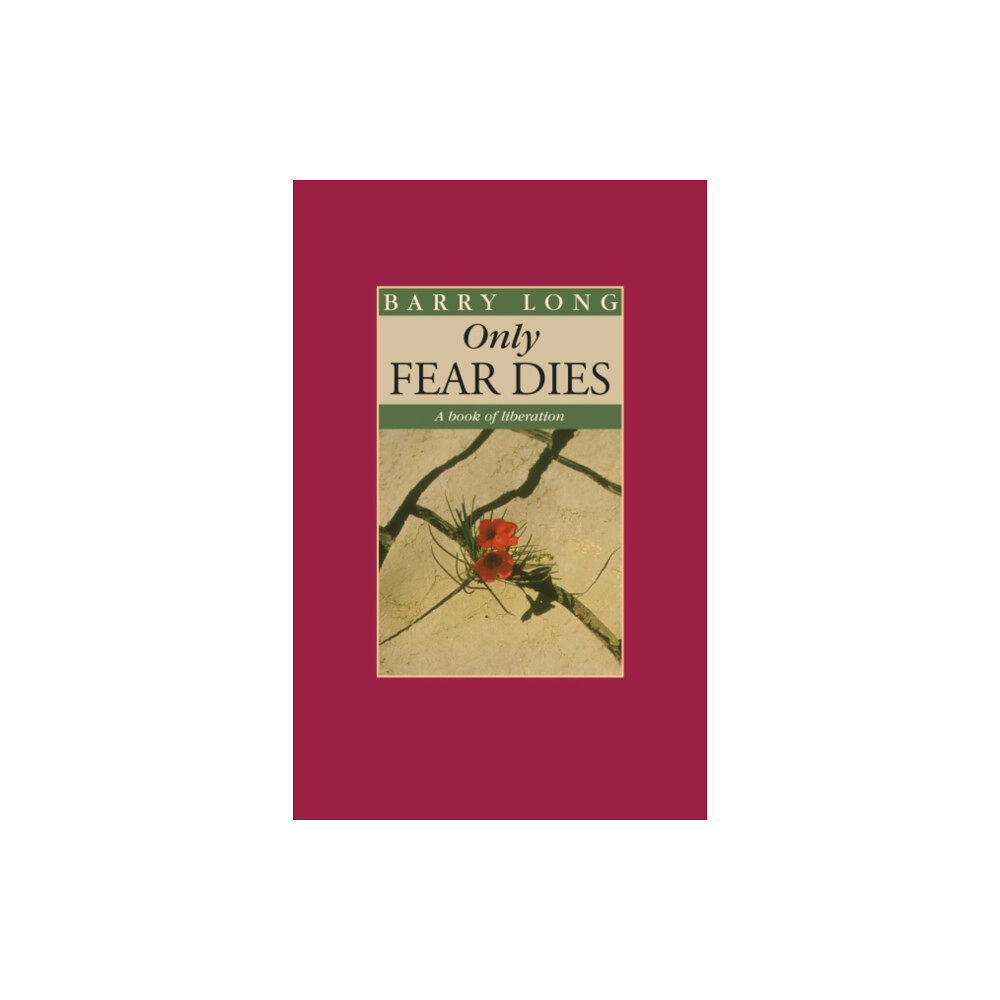 Barry Long Books Only Fear Dies (häftad, eng)
