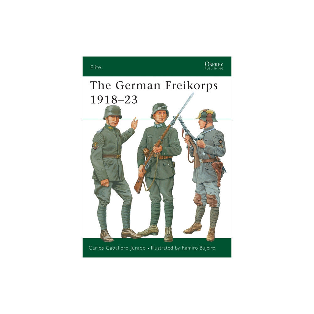 Bloomsbury Publishing PLC The German Freikorps 1918–23 (häftad, eng)